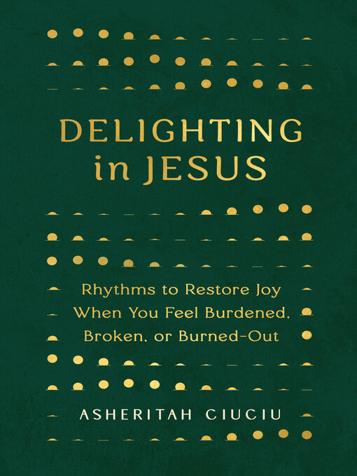 Title details for Delighting in Jesus by Asheritah Ciuciu - Available